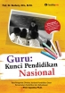 GURU: KUNCI PENDIDIKAN NASIONAL